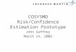 COSYSMO Risk/Confidence Estimation Prototype John Gaffney March 14, 2005