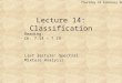 Lecture 14: Classification Thursday 18 February 2010 Reading: Ch. 7.13 – 7.19 Last lecture: Spectral Mixture Analysis
