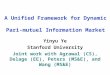A Unified Framework for Dynamic Pari-mutuel Information Market Yinyu Ye Stanford University Joint work with Agrawal (CS), Delage (EE), Peters (MS&E), and