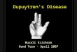 Dupuytren’s Disease Murali Krishnan Hand Term - April 2007