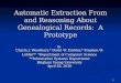 Automatic Extraction From and Reasoning About Genealogical Records: A Prototype By Charla J. Woodbury,* David W. Embley,* Stephen W. Liddle** *Department