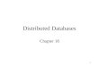 1 Distributed Databases Chapter 18. 2 What is a Distributed Database? Database whose relations reside on different sites Database some of whose relations