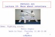 PHY 231 1 PHYSICS 231 Lecture 19: More about rotations Remco Zegers Walk-in hour: Thursday 11:30-13:30 am Helproom Demo: fighting sticks