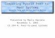 Comparing Hybrid Peer-to-Peer Systems Beverly Yang and Hector Garcia-Molina Presented by Marco Barreno November 3, 2003 CS 294-4: Peer-to-peer systems