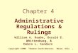 1 Chapter 4 Copyright ©2006 Thomson South-Western, Mason, Ohio William A. Raabe, Gerald E. Whittenburg, & Debra L. Sanders Administrative Regulations &