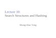 Lecture 10: Search Structures and Hashing Shang-Hua Teng