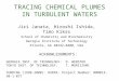 TRACING CHEMICAL PLUMES IN TURBULENT WATERS Jiri Janata, Hiroshi Ishida, Timo Kikas School of Chemistry and Biochemistry Georgia Institute of Technology