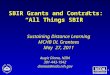 SBIR Grants and Contracts: “All Things SBIR” 1 Augie Diana, NIDA 301-443-1942 dianaa@nida.nih.gov NATIONAL INSTITUTE ON DRUG ABUSE NIDA Sustaining Distance