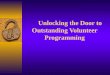Unlocking the Door to Outstanding Volunteer Programming