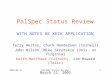 2003-03-21PalSpec Status Review1 PalSpec Status Review WITH NOTES RE KECK APPLICATION Terry Herter, Chuck Henderson (Cornell) John Wilson, Mike Skrutskie
