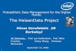 1 Probabilistic Data Management for the Digital Home: The HeisenData Project Minos Garofalakis (IR Berkeley) UC Berkeley: Prof. Joe Hellerstein, Prof