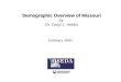 February 2002 Demographic Overview of Missouri by Dr. Daryl J. Hobbs