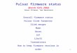 1 Pulsar firmware status March 12th, 2004 Overall firmware status Pulsar Slink formatter Slink merger Muon Reces SVT L2toTS Transmitters How to keep firmware