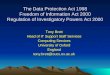 The Data Protection Act 1998 Freedom of Information Act 2000 Regulation of Investigatory Powers Act 2000 Tony Brett Head of IT Support Staff Services Computing