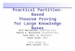 Practical Partition-Based Theorem Proving for Large Knowledge Bases Bill MacCartney (Stanford KSL) Sheila A. McIlraith (Stanford KSL) Eyal Amir (UC Berkeley)