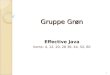 Gruppe Grøn Effective Java Items: 4, 12, 20, 28 36, 44, 52, 60 1