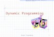 Dynamic Programming1 Modified by: Daniel Gomez-Prado, University of Massachusetts Amherst