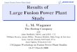 Large Fusion Power Plant Study L. M. Waganer, 18 Mar 2000 1 Results of Large Fusion Power Plant Study L. M. Waganer The Boeing Company and John Sheffield,