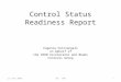 Control Status Readiness Report 12 June 2008LHC – MAC Eugenia Hatziangeli on behalf of the CERN Accelerator and Beams Controls Group 1