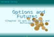 Vicentiu Covrig 1 Options and Futures Options and Futures (Chapter 18 and 19 Hirschey and Nofsinger)