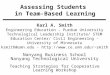 Assessing Students in Team-Based Learning Karl A. Smith Engineering Education – Purdue University Technological Leadership Institute/ STEM Education Center