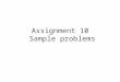 Assignment 10 Sample problems. Generalized Manhattan