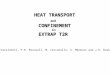 HEAT TRANSPORT andCONFINEMENTin EXTRAP T2R L. Frassinetti, P.R. Brunsell, M. Cecconello, S. Menmuir and J.R. Drake