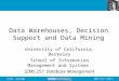 2004.11.17- SLIDE 1IS 257 – Fall 2004 Data Warehouses, Decision Support and Data Mining University of California, Berkeley School of Information Management