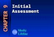 InitialAssessment CHAPTER 9. Decisions about assessment and care are typically made within the first few seconds of observing the patient