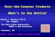 Over-the-Counter Products - What’s in the Bottle? David J. Shetlar, Ph.D. The “BugDoc” The Ohio State University, OARDC & OSU Extension Columbus, OH ©