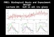 FMRI: Biological Basis and Experiment Design Lecture 24: GLM in all its glory