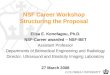 NSF Career Workshop Structuring the Proposal Elisa E. Konofagou, Ph.D. NSF-Career awarded – NSF-BET Assistant Professor Departments of Biomedical Engineering