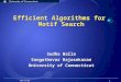 6/29/20151 Efficient Algorithms for Motif Search Sudha Balla Sanguthevar Rajasekaran University of Connecticut