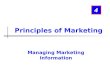 Managing Marketing Information 4 Principles of Marketing