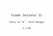 Trade Secrets II Intro to IP – Prof Merges 4.7.09