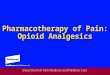 Pharmacotherapy of Pain: Opioid Analgesics. Evolving Role of Opioid Therapy From the 1980s to the presentFrom the 1980s to the present More pharmacologic