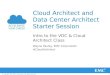 1© Copyright 2011 EMC Corporation. All rights reserved. Cloud Architect and Data Center Architect Starter Session Intro to the VDC & Cloud Architect Class