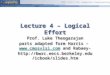 CMOS VLSI For Computer Engineering Lecture 4 – Logical Effort Prof. Luke Theogarajan parts adapted form Harris –  and Rabaey- 