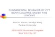 FUNDAMENTAL BEHAVIOR OF CFT BEAM- COLUMNS UNDER FIRE LOADING Amit H. Varma, Sandgo Hong Purdue University 2005 ASCE Structures Congress New York City,