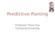 Predictive Parsing Professor Yihjia Tsai Tamkang University