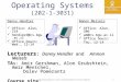1 Operating Systems (202-1-3031) Lecturers : Danny Hendler and Amnon Meisels TAs: Amir Gershman,Alon Grubshtein, Amir Mentchel, Dolev Pomerantz TAs: Amir