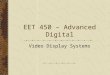 EET 450 – Advanced Digital Video Display Systems