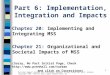 1 Part 6: Implementation, Integration and Impacts Chapter 20: Implementing and Integrating MSS Chapter 21: Organizational and Societal Impacts of MSS (Sorry,