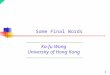 1 Ka-fu Wong University of Hong Kong Some Final Words