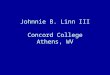 Johnnie B. Linn III Concord College Athens, WV. Reconciling Macroeconomic And Microeconomic Approaches To Lump Sum And Proportional Taxes That Collect