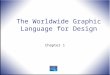 The Worldwide Graphic Language for Design Chapter 1