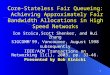 1 Core-Stateless Fair Queueing: Achieving Approximately Fair Bandwidth Allocations in High Speed Networks Ion Stoica,Scott Shenker, and Hui Zhang SIGCOMM’99,