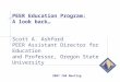 PEER Education Program: A look back… Scott A. Ashford PEER Assistant Director for Education and Professor, Oregon State University 2007 IAB Meeting