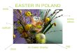 EASTER IN POLAND An Easter Display lamb daffodil chick egg pussy willow