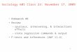 Sociology 601 Class 23: November 17, 2009 Homework #8 Review –spurious, intervening, & interactions effects –stata regression commands & output F-tests
